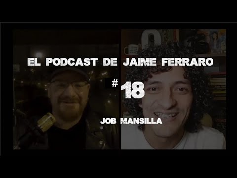 Job Mansilla - El Podcast de Jaime Ferraro #18 - YouTube