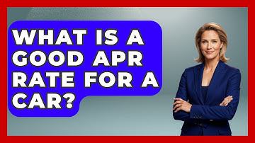 What Is A Good APR Rate For A Car? - Car Performance Pros
