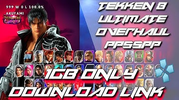 TEKKEN 8 ULTIMATE OVERHAUL PPSSPP MOD RELEASED!!! [DOWNLOAD LINK] + [TUTORIAL]