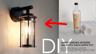 DIY Lampu Dinding Modern Unik dan Mewah dari Botol Kaca dan Pipa PVC bekas