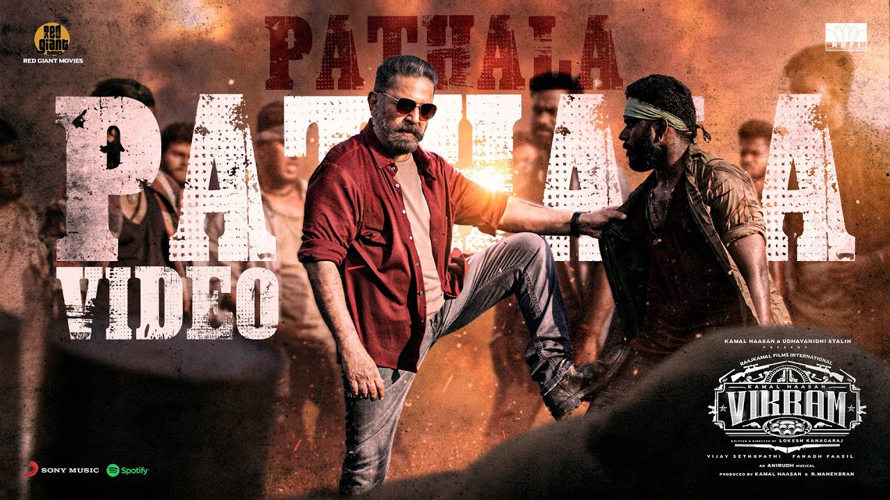 Pathala Pathala Video  VIKRAM  Kamal Haasan  Anirudh Ravichander  Lokesh Kanagaraj