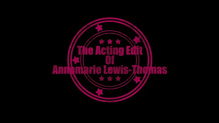 The Acting Edit Of... Annemarie Lewis-Thomas - Par...
