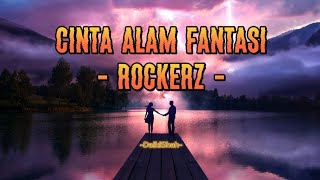Rockerz - Cinta Alam Fantasi (Lirik Lagu)