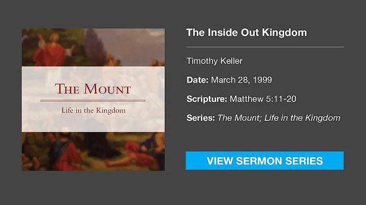 The Inside Out Kingdom  Timothy Keller [Sermon]