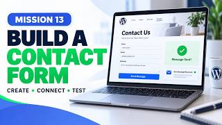 How to Create and Test a WordPress Contact Form | Mission 13