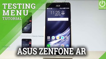 SMMI Test Mode ASUS ZenFone AR - Hidden Menu / Hardware Test