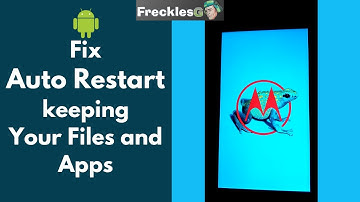 How to Fix Android Motorola Auto Restart Problem Without Deleting My Files