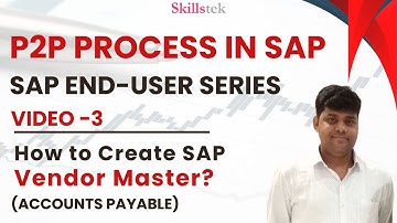 P2P in SAP. End-User Series. VIDEO-3 - How to create Vendor Master (Business Partner) in A/P?