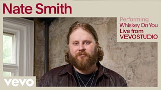 Nate Smith - Whiskey On You (Live Performance) | Vevo