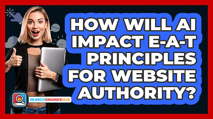 How Will AI Impact E-A-T Principles For Website Authority? - SearchEnginesHub.com