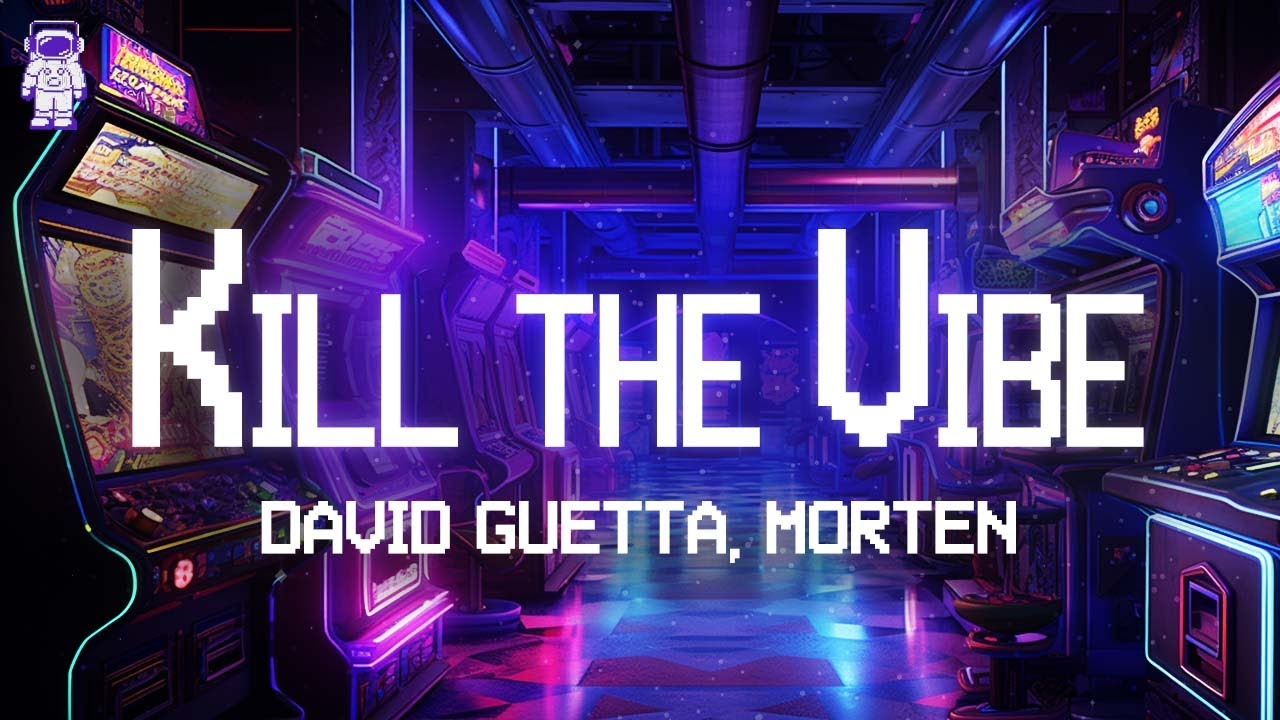 David Guetta, MORTEN & Prophecy ⚡ Kill the Vibe / Lyrics - YouTube