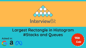 Largest Rectangle in Histogram | Interviewbit | Google, Facebook | Solution approach and explanation