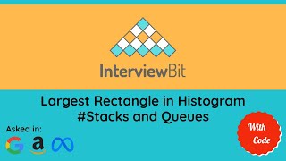 Largest Rectangle in Histogram | Interviewbit | Google, Facebook | Solution approach and explanation