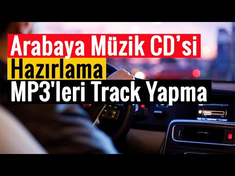 Arabaya Müzik CD’si Hazırlama | MP3'leri Track Yapma | Programsız!