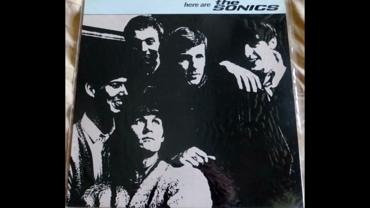 The Sonics - Here are 1965 (Full Album Vinyl 1986) - YouTube