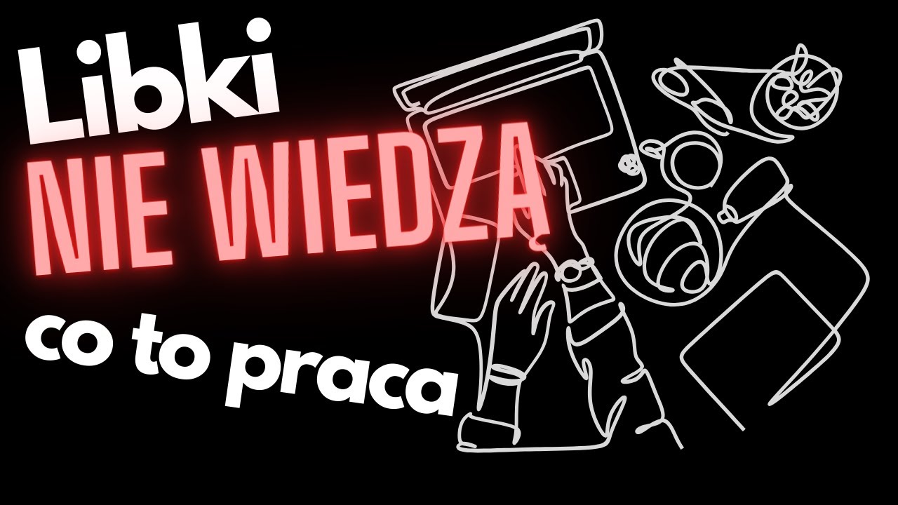 Libki NIE ZNAJĄ pracy! - YouTube