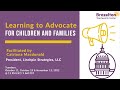 Learning to Advocate for Children and Families: Ep. 3 It Takes a Village -November 15, 2022
