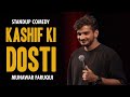 Kashif ki dosti  standup comedy by munawar faruqui  2023