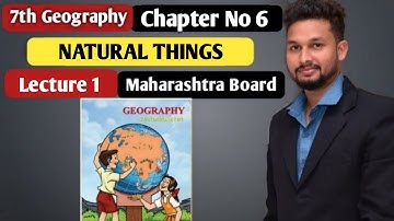 7th Geography | Chapter 6 | Natural Regions |  Lecture 1 | maharashtra board |