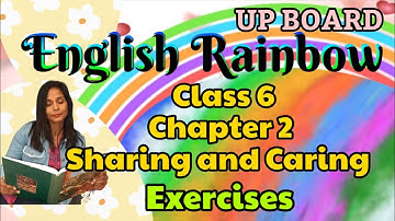 #Sharing and caring#chapter 2#Class 6#English Ranibow# FULL EXERCISE#