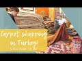 Come Carpet Shopping with ME in TURKEY!