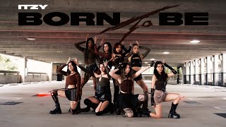 [KPOP IN PUBLIC] ITZY (있지) - ‘BORN TO BE’ DANCE COVER | EQUINOX DANCE TEAM