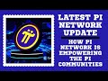PI NETWORK UPDATE TODAY: HOW THE PI NETWORK IS HELPING PIONNERS