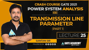 PSA#25 |  Transmission Line Parameter | Part 01 | Free Crash Course for GATE 2021 by Santan Sir