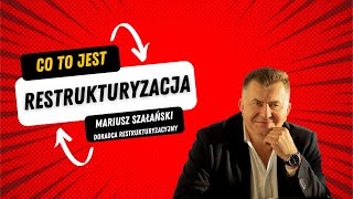 Co To Jest Restrukturyzacja