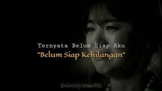story wa 30 detik belum siap kehilangan (cover tami aulia)