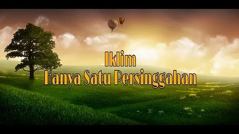 Iklim - Hanya Satu Persinggahan