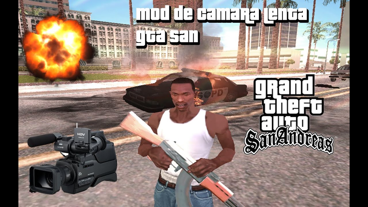 descargar mod de camara lenta para tu Gta San Andreas YouTube