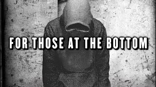 FOR THOSE AT THE BOTTOM