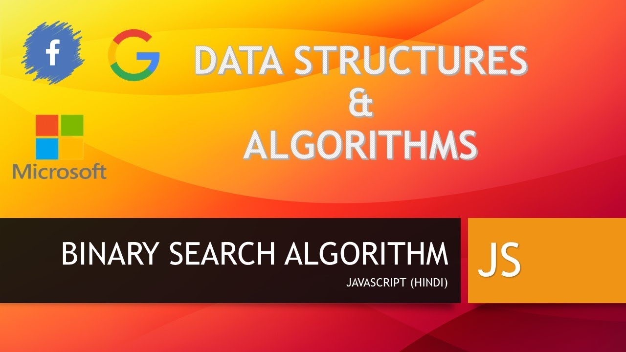 Binary Search Algorithm in Javascript (Hindi) | Microsoft | Google ...