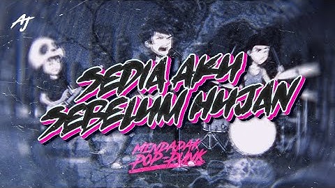 SEDIA AKU SEBELUM HUJAN - IDGITAF [MENDADAK POP-PUNK] By @ajversions