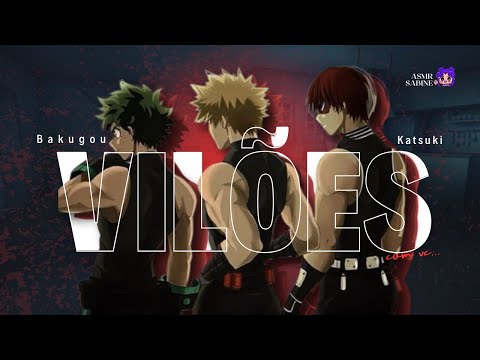[ASMR] TodoBakuDeku vilões| ASMR BAKUGOU KATSUKI