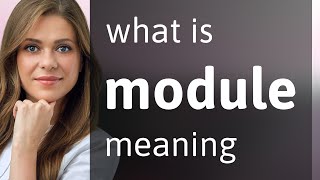 Module | MODULE definition
