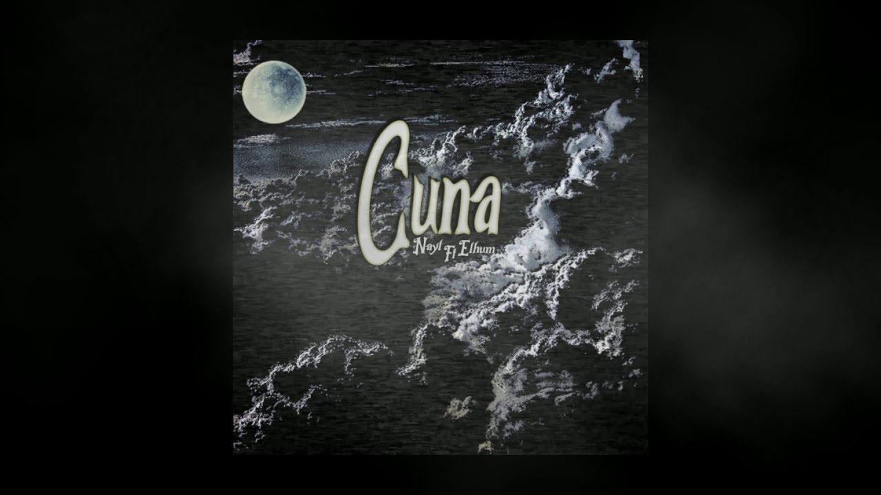Nayl x Elhum - "CUNA"