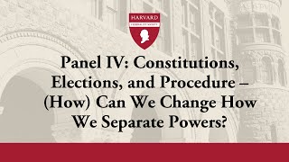 Panel IV: Constitutions, Elections, and Procedure [2024 National Student Symposium]