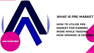 WHAT IS PRE MARKET? WHY YOU NEED TO KNOW ABOUT & HOW TO UTILIZE IT | BASICS
