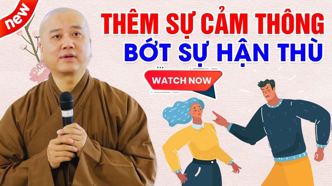 THÊM SỰ CẢM THÔNG BỚT ĐI SỰ HẬN THÙ | Thầy Thích Pháp Hòa Canada