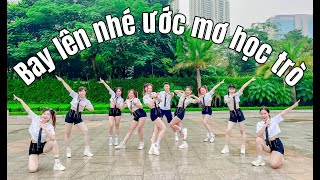 Video thumbnail of "Bay lên nhé ước mơ học trò | Miu Lê| Choreo by Lam Biboy&  Ngoc Anh | Abaila Dance Fitness | Zumba"
