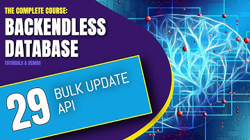 Bulk Update API | Backendless Database Training Course (pt. 29)