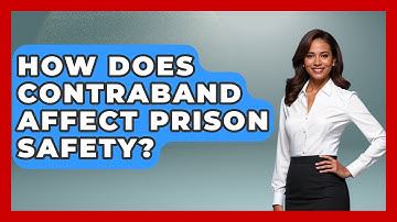 How Does Contraband Affect Prison Safety? - Jail & Prison Insider
