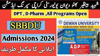 SBBDU | Shaheed benazir bhutto dewan university Karachi admissions 2024 | DPT | D-Pharm | University