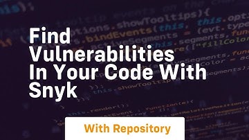Find vulnerabilities in your code with snyk