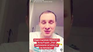 Ralph Kamiński Miażdży Annę Popek Pani Zachowania Od Wielu Lat Są Żenujące