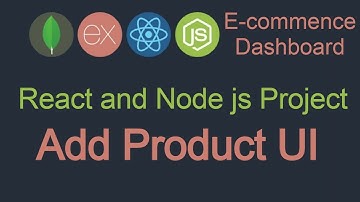 React and node JS project #19 Add Product Component UI
