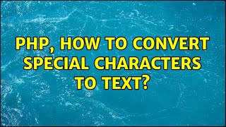 Celebrity php, how to convert special characters to text? (5 Solutions!!) Profile