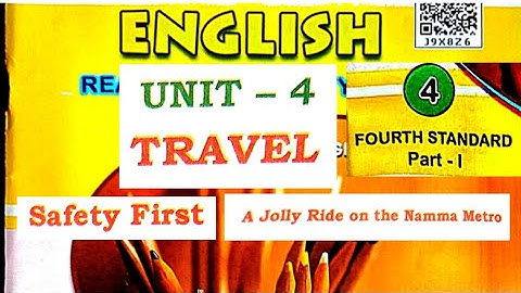 4th standard, English Notes, Unit -4, Travel, Safety first,A jolly ride on the Namma metro, part -1,